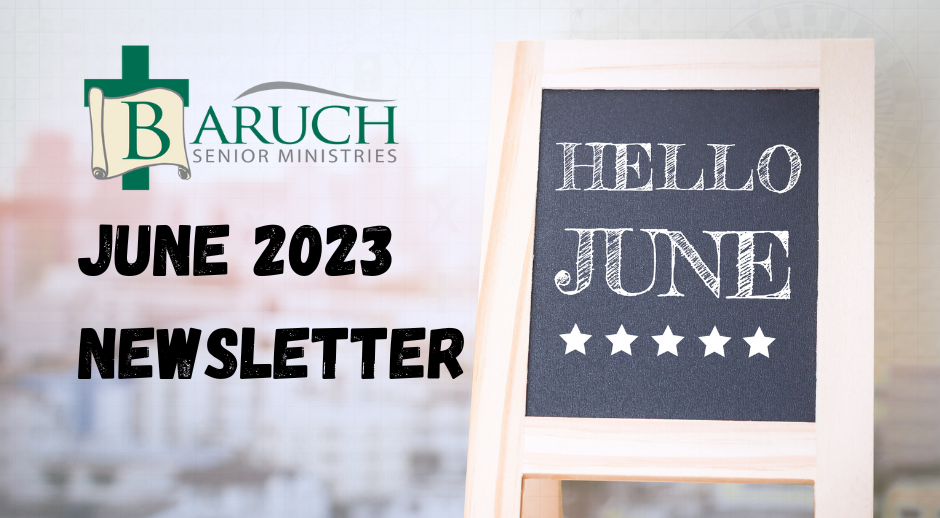 Read more about the article Baruch Senior Ministries June Newsletter