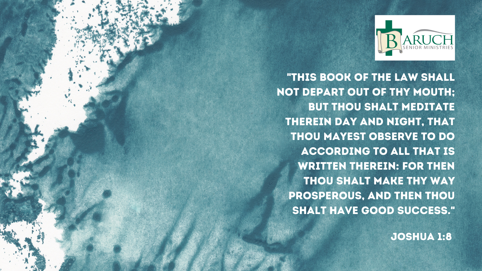 A Bible verse from Joshua 1:8 displayed on a blue textured background with the Baruch Senior Ministries logo in the top right corner, inspiring a Happy Journey of faith and reflection.