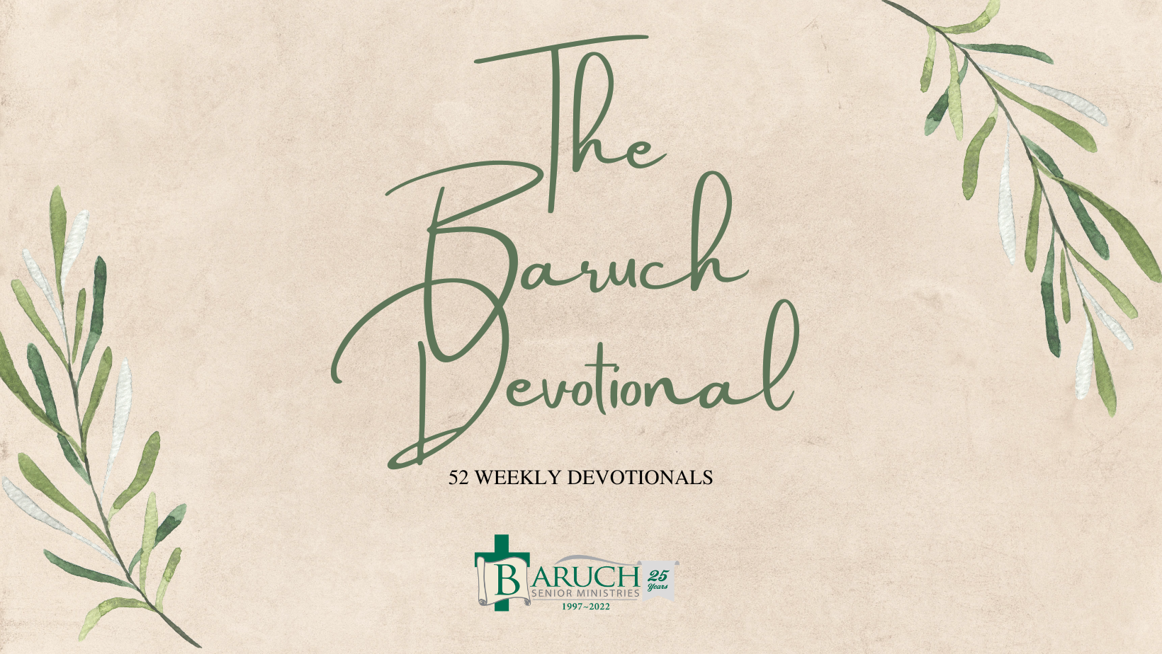 The cover of the Baruch Devotional book, "The Baruch Devotional: 52 Weekly Devotionals," features green leaves and the Baruch Servant Ministries logo at the bottom.